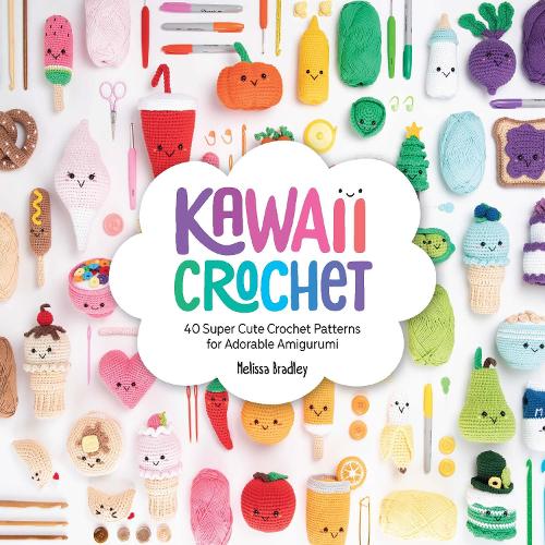 Kawaii Crochet: 40 super cute crochet patterns for adorable amigurumi (Paperback)