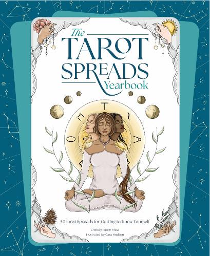 The Tarot Spreads Yearbook: 52 Tarot Spreads for Getting to Know Yourself (Paperback)