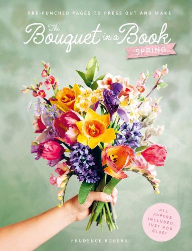 David & Charles The Bouquet In A Book, Spring