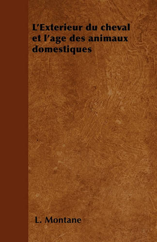L'Exterieur du cheval et l'age des animaux domestiques (Paperback)