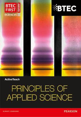 BTEC First in Applied Science ActiveTeach Principles of Applied Science CDROM - BTEC First Applied Science 2012 (CD-ROM)