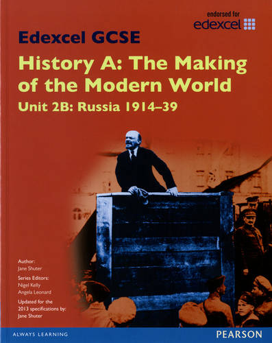 Edexcel GCSE History A The Making of the Modern World: Unit 2B Russia 1914-39 SB 2013 - Edexcel GCSE MW History 2013 (Paperback)