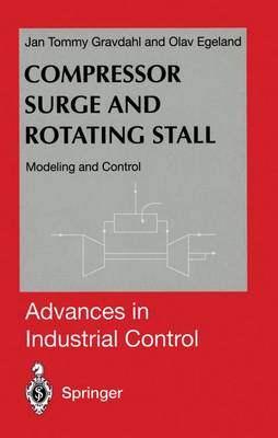 Compressor Surge and Rotating Stall: Modeling and Control - Advances in Industrial Control (Paperback)