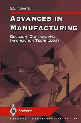 Advances in Manufacturing: Decision, Control and Information Technology - Advanced Manufacturing (Paperback)