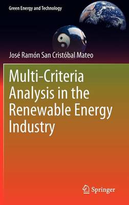 Multi Criteria Analysis in the Renewable Energy Industry - Green Energy and Technology (Hardback)