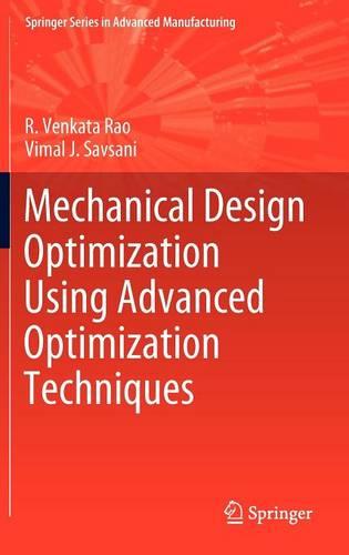 Mechanical Design Optimization Using Advanced Optimization Techniques - Springer Series in Advanced Manufacturing (Hardback)
