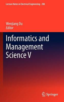 Informatics and Management Science V - Lecture Notes in Electrical Engineering 208 (Hardback)