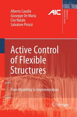 Active Control of Flexible Structures: From Modeling to Implementation - Advances in Industrial Control (Paperback)