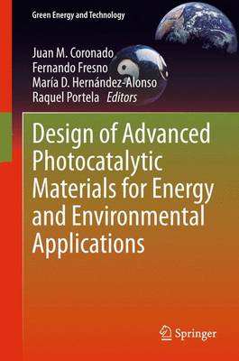 Design of Advanced Photocatalytic Materials for Energy and Environmental Applications - Green Energy and Technology (Paperback)