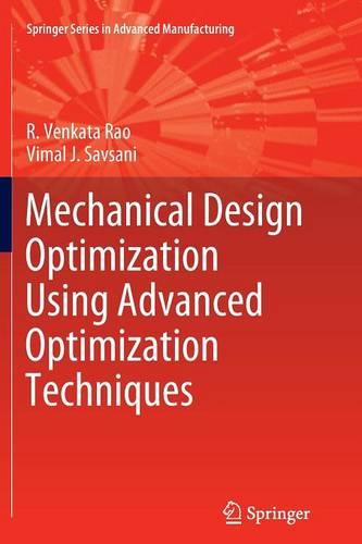 Mechanical Design Optimization Using Advanced Optimization Techniques - Springer Series in Advanced Manufacturing (Paperback)