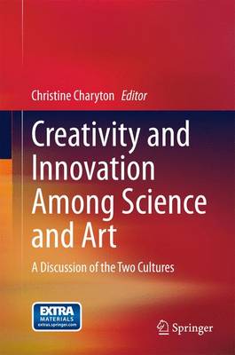 Creativity and Innovation Among Science and Art: A Discussion of the Two Cultures (Hardback)