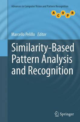 Similarity-Based Pattern Analysis and Recognition - Advances in Computer Vision and Pattern Recognition (Paperback)