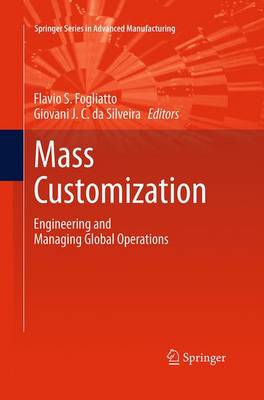 Mass Customization: Engineering and Managing Global Operations - Springer Series in Advanced Manufacturing (Paperback)