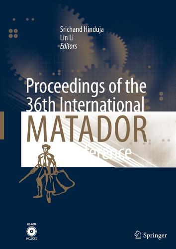 Proceedings of the 36th International MATADOR Conference (Paperback)