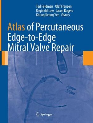 Atlas of Percutaneous Edge-to-Edge Mitral Valve Repair (Paperback)