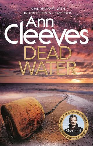 Dead Water by Ann Cleeves | Waterstones