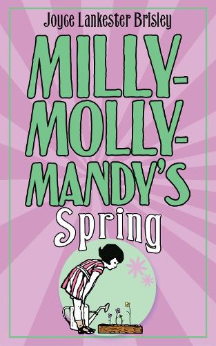 Milly-Molly-Mandy's Spring - The World of Milly-Molly-Mandy (Hardback)