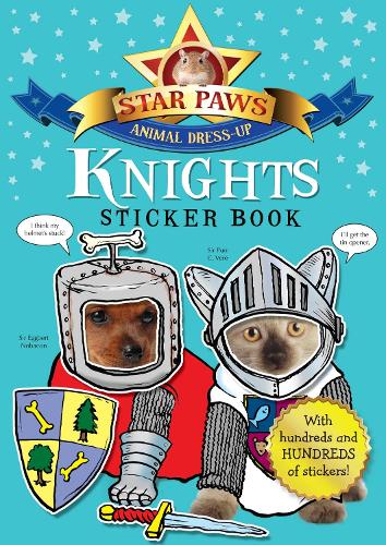 Knights Sticker Book: Star Paws: An animal dress-up sticker book - Star Paws (Paperback)