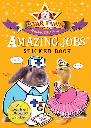Amazing Jobs Sticker Book: Star Paws: An animal dress-up sticker book - Star Paws (Paperback)