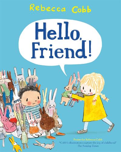 Hello Friend! by Rebecca Cobb | Waterstones