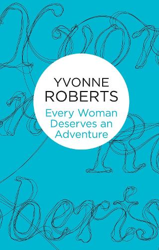 Every Woman Deserves an Adventure (Paperback)