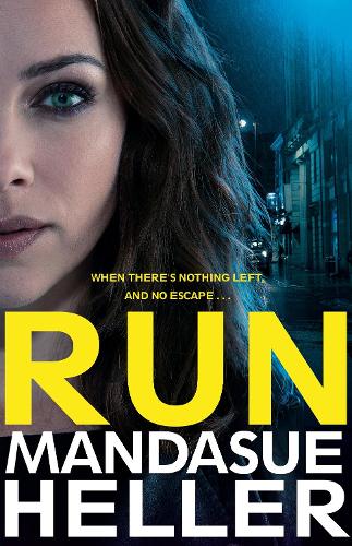 Run: A Gritty and Gripping Crime Thriller. You'll be Hooked (Hardback)