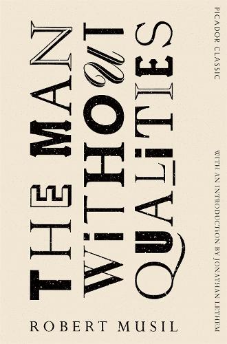 The Man Without Qualities: Picador Classic - Picador Classic (Paperback)