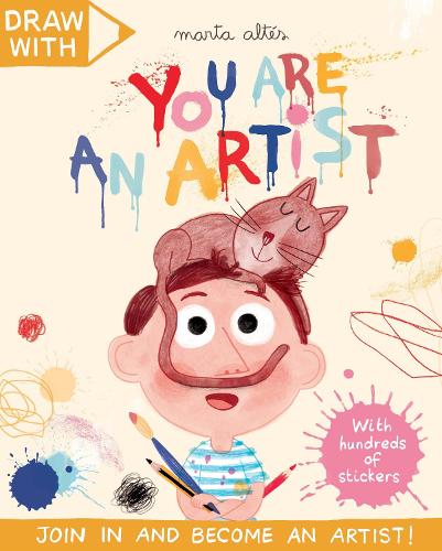 Draw With Marta Altes: You Are an Artist! - Draw With Sticker Activity Books (Paperback)