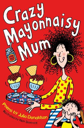 Crazy Mayonnaisy Mum (Paperback)