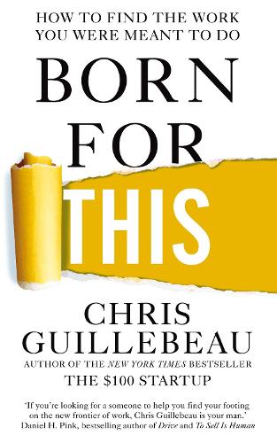 Born For This: How to Find the Work You Were Meant to Do (Paperback)