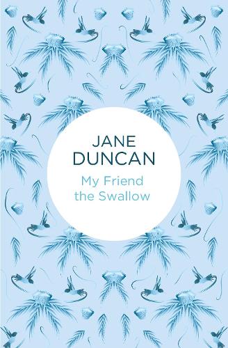 My Friend the Swallow - My Friends... (Hardback)