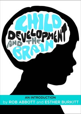 Child Development and the Brain: An Introduction (Paperback)