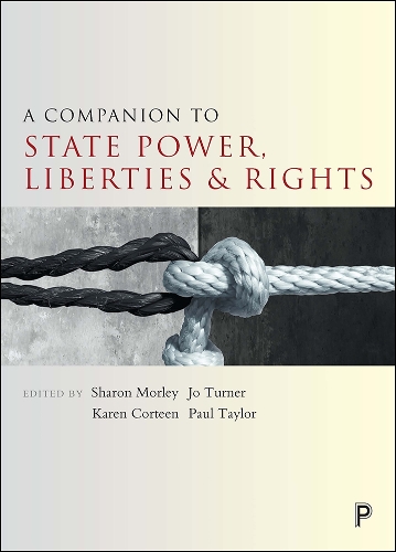 A companion to state power, liberties and rights - Companions in Criminology and Criminal Justice (Hardback)
