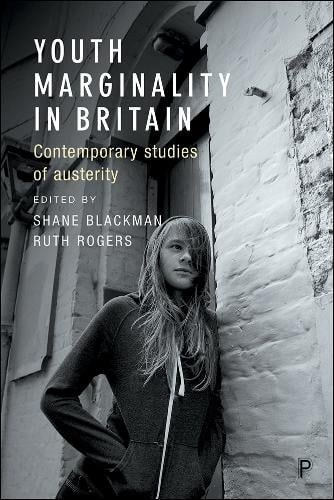 Youth Marginality in Britain: Contemporary Studies of Austerity (Hardback)