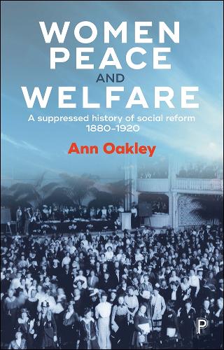 Women, Peace and Welfare by Ann Oakley | Waterstones