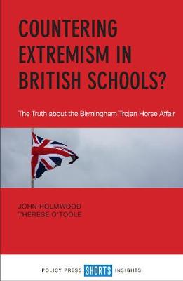 Countering Extremism in British Schools?: The Truth about the Birmingham Trojan Horse Affair (Paperback)