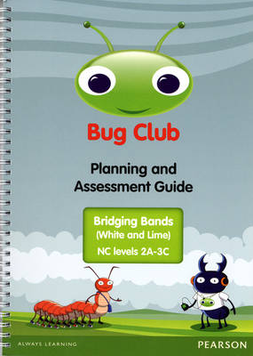 Bug Club Bridging Bands Planning and Assessment Guide (NC 2A-3C) - Bug Club (Spiral bound)