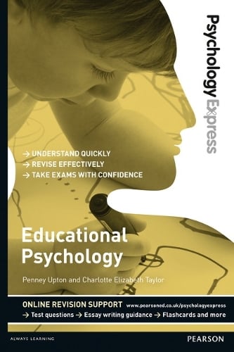 Psychology Express: Educational Psychology: (Undergraduate Revision Guide) - PSE Psychology Express (Paperback)