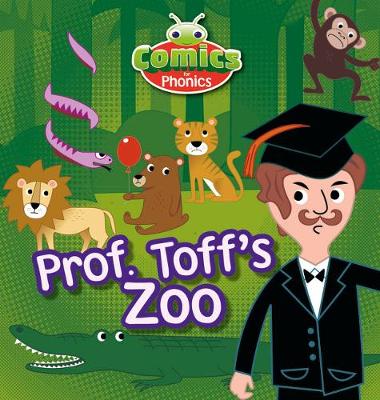 T308A Comics for Phonics Prof Toff's Zoo Blue A Set 13 - Bug Club (ESPO) (Paperback)