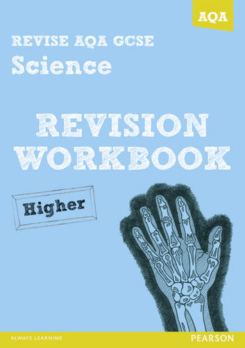 REVISE AQA: GCSE Science A Revision Workbook Higher - REVISE AQA GCSE Science 11 (Paperback)