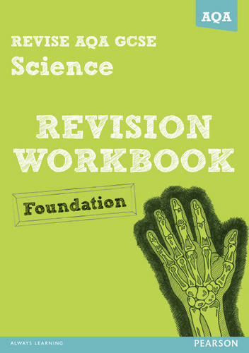 REVISE AQA: GCSE Science A Revision Workbook Foundation - REVISE AQA GCSE Science 11 (Paperback)