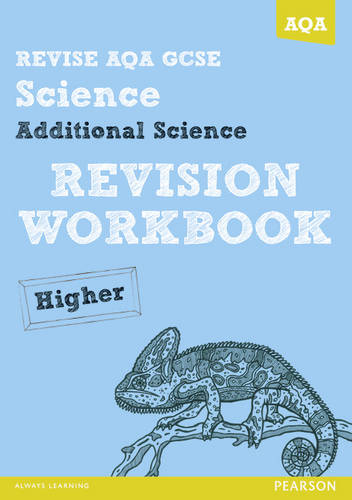 REVISE AQA: GCSE Additional Science A Revision Workbook Higher - REVISE AQA GCSE Science 11 (Paperback)
