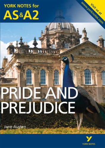 Pride and Prejudice: York Notes for AS & A2 - York Notes Advanced (Paperback)