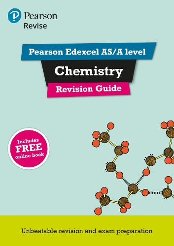 Pearson REVISE Edexcel AS/A Level Chemistry Revision Guide: (with free online Revision Guide) for home learning, 2021 assessments and 2022 exams - REVISE Edexcel GCE Science 2015