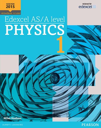 Edexcel AS/A Level Physics Student Book 1 + ActiveBook By Miles Hudson ...