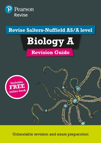 Revise Salters Nuffield AS/A Level Biology Revision Guide: (with free online edition) - REVISE Salters Nuffield Biology (SNAB) 2015