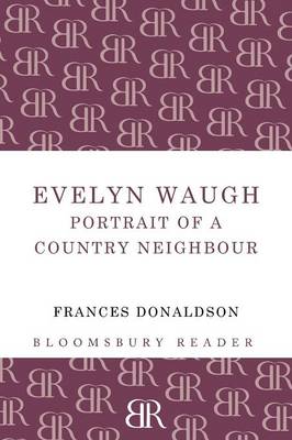 Evelyn Waugh: Portrait of a Country Neighbour (Paperback)