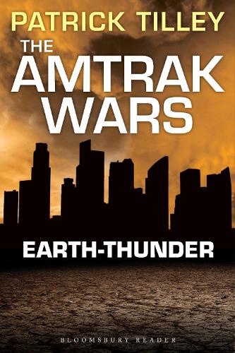 The The Amtrak Wars: Earth-Thunder: The Amtrak Wars: Earth-Thunder Book 6 (Paperback)