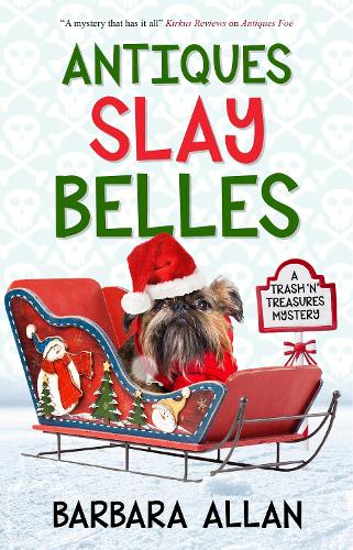 Antiques Slay Belles - A Trash 'n' Treasures mystery (Hardback)