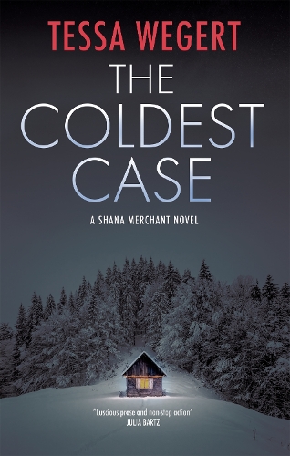 The Coldest Case - A Shana Merchant Novel (Hardback)